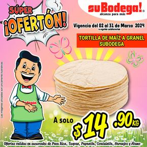 Ofertas de Supermercados en Chinampa de Gorostiza | Super Oferton Tortillas de SuBodega | 4/3/2024 - 31/3/2024
