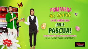 Ofertas de Ocio en Ciudad Nezahualcóyotl | Feliz Pascua de Caliente Casino | 31/3/2024 - 31/3/2024