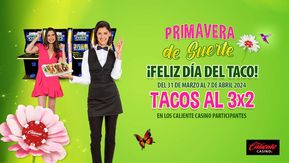 Ofertas de Ocio en Playas de Rosarito | Tacos al 3x2 de Caliente Casino | 31/3/2024 - 7/4/2024