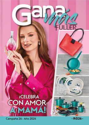 Catálogo Fuller en La Rumorosa | Fuller REVISTA GANA MÁS C26 | 5/4/2024 - 23/4/2024