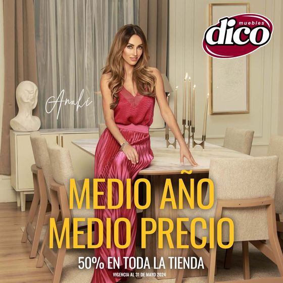 Catálogo Muebles Dico en Mérida | Medio año, medio precio | 10/5/2024 - 31/5/2024
