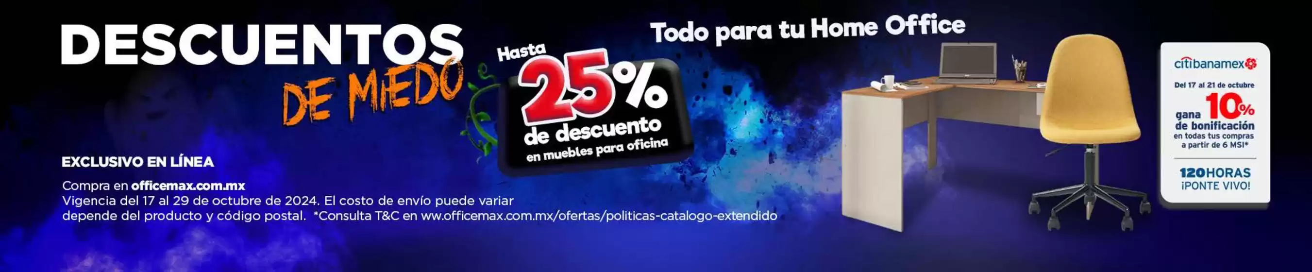 Catálogo OfficeMax en Monterrey | Descuentos de Miedo - Todo para tu Home Office | 21/10/2024 - 29/10/2024