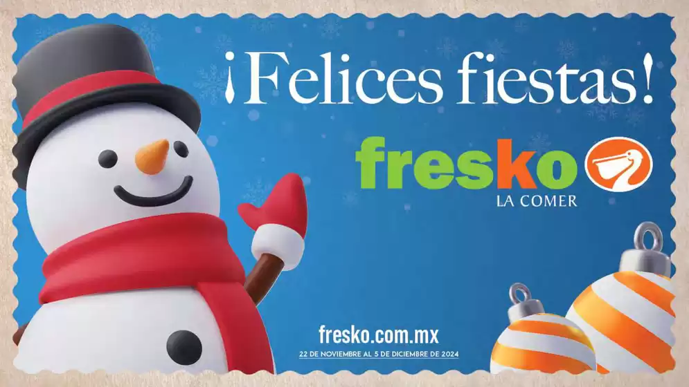 Catálogo Fresko en Monterrey | Felices Fiestas | 22/11/2024 - 5/12/2024