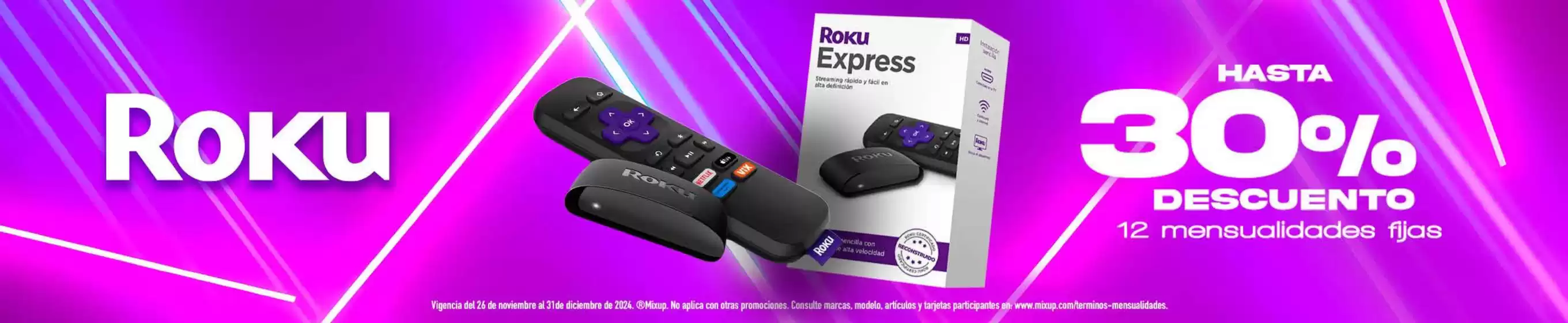 Catálogo Mixup | Hasta 30% de Descuento en Roku | 6/12/2024 - 31/12/2024