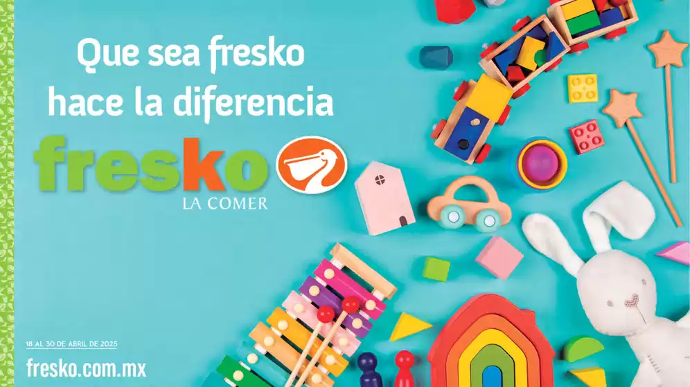 Catálogo Fresko | QUE SEA FRESKO HACE LA DIFERENCIA | 18/4/2025 - 30/4/2025