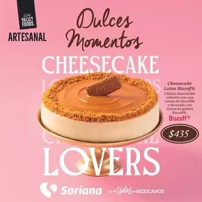 Ofertas de Supermercados en Pueblo Yaqui | Dulces Momentos Cheescake Lovers Híper Nacional de Soriana Híper | 24/4/2025 - 28/5/2025