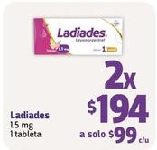 Oferta de Ladiades - 1.5 Mg 1 Tableta por $99 en Farmacon