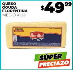 Oferta de Florentina - Queso Gouda por $49.99 en Merco