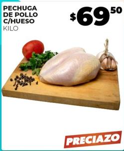 Oferta de Pechuga De Pollo C/Hueso por $69.5 en Merco