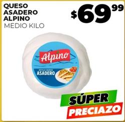 Oferta de Alpino - Queso Asadero por $69.99 en Merco