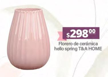 Oferta de T&A Home - Florero De Cerámica Hello Spring  por $298 en La Comer