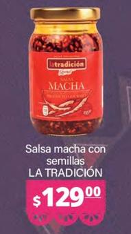 Oferta de La Tradición - Salsa Macha Con Semillas por $129 en La Comer