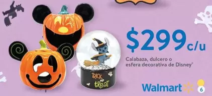 Oferta de Walmart - Calabaza, Dulcero O Esfera Decorativa De Disney por $299 en Walmart