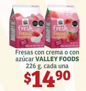 Oferta de Valley Foods - Fresas Con Crema O Con Azucar por $14.9 en Soriana Híper