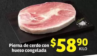 Oferta de Pierna De Cerdo Con Hueso Congelada por $58.9 en Soriana Híper