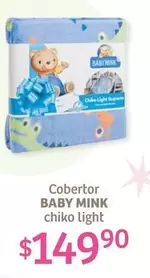 Oferta de Baby  - Mink - Cobertor Chiko Light por $149.9 en Soriana Súper