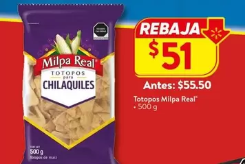 Oferta de Milpa Real - Totopos por $55.5 en Walmart