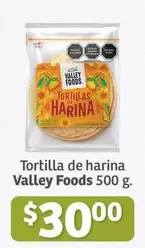 Oferta de Valley Foods - valley foods - Tortilla De Harina por $30 en Soriana Híper