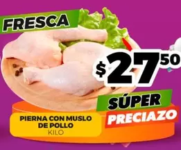 Oferta de Pierna Con Muslo De Pollo por $27.5 en Merco