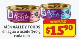 Oferta de Valley Foods - Atún  En Agua O Aceite Cada Uno por $15.9 en Soriana Híper