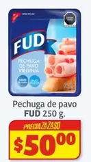 Oferta de Fud - Pechuga De Pavo por $50 en Soriana Híper