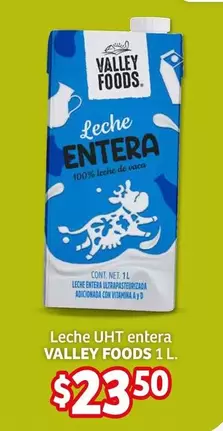 Oferta de Valley Foods - Leche Uht Entera por $23.5 en Soriana Híper