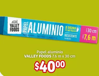 Oferta de Valley Foods - Papel Aluminio por $40 en Soriana Híper