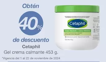 Oferta de Cetaphil - Gel Crema Calmante en Soriana Híper