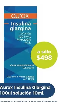 Oferta de AURAX - Insulina Glargina 100ui Solución por $498 en Farmacia San Pablo