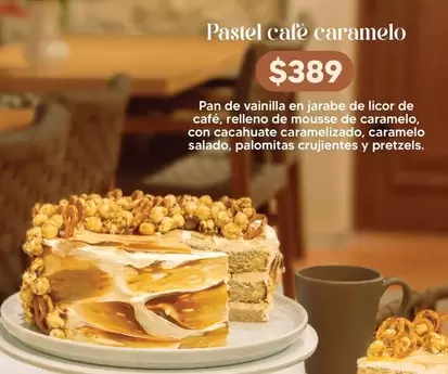 Oferta de Pastel Cale Caramelo por $389 en Soriana Híper