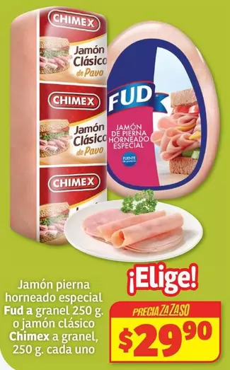 Oferta de Chimex - Jamon Pierna Hormeado Especial Fud A Granel por $29.9 en Soriana Híper