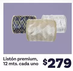 Oferta de Premium - Liston , 12 Mts. Cada Uno por $279 en Soriana Híper