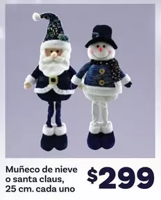 Oferta de Muñeco De Nieve O Santa Claus, 25 Cm. Cada Uno por $299 en Soriana Híper