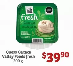 Oferta de Fresh - Queso Oaxaca Valley Foods por $39.9 en Soriana Híper