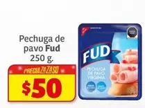 Oferta de Fud - Pechuga De Pavo por $50 en Soriana Híper