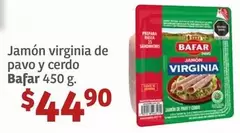 Oferta de Bafar - Jamón Virginia De Pavo Y Cerdo por $44.9 en Soriana Híper