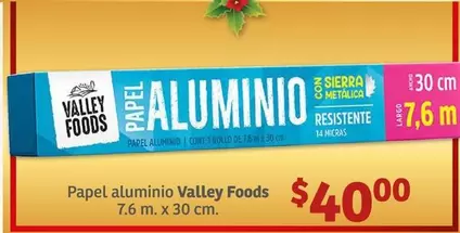 Oferta de Valley Foods - Papel Aluminio por $40 en Soriana Híper