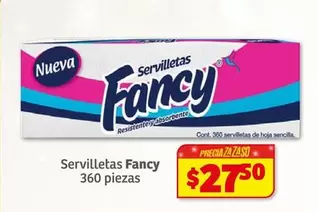 Oferta de Fancy - Servilletas  360 Piezas por $27.5 en Soriana Híper