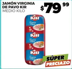 Oferta de Kir - Jamón De Pavo por $79.99 en Merco