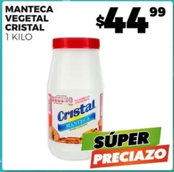 Oferta de Cristal - Manteca Vegetal por $44.99 en Merco