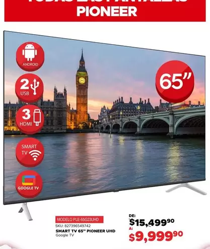 Oferta de Pioneer - Smart Tv 65" UHD por $9999.9 en Del Sol