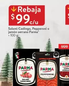 Oferta de Parma - Casalingo, Pepperoni O Jamón Serrano por $99 en Walmart