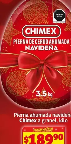 Oferta de Chimex - Pierna Ahumada Navidena por $189.9 en Soriana Híper