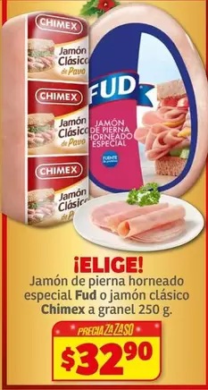 Oferta de Chimex - Jamón De Pierna Horneado Especial Fud O Jamon Clasico por $32.9 en Soriana Híper