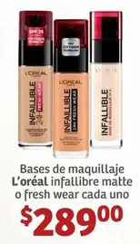 Oferta de L'Oréal - Bases De Maquillaje Infallibre Matte O Fresh Wear Cada Uno por $289 en Soriana Híper