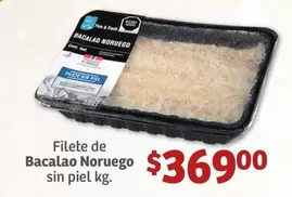 Oferta de Filete De Bacalao Noruego Sin Piel por $369 en Soriana Híper