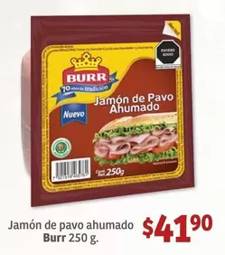 Oferta de Burr - Jamón De Pavo Ahumado por $41.9 en Soriana Híper