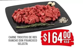 Oferta de Selecta - Carne Trocitos De Res Rancho Don Francisco por $164 en Soriana Híper