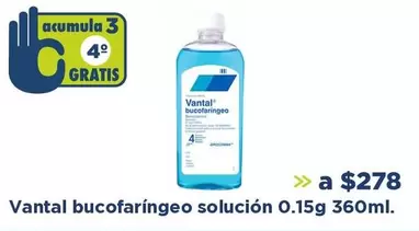 Oferta de Vantal - Bucofaringeo Solución 0.15g  por $278 en Farmacia San Pablo