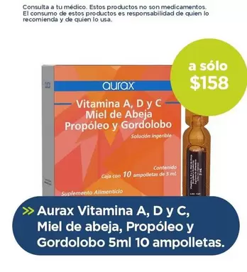 Oferta de AURAX - Vitamina A, D Y C, Miel De Abeja, Propóleo Y Gordolobo 5Ml 10 Ampolletas por $158 en Farmacia San Pablo